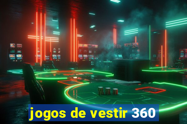 jogos de vestir 360